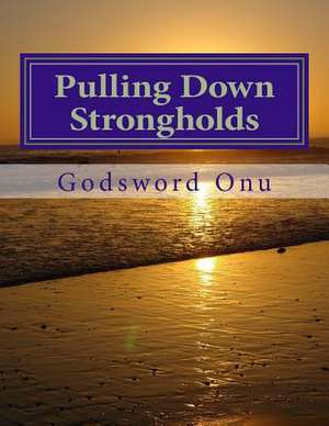 Pulling Down Strongholds de Onu, Apst Godsword Godswill