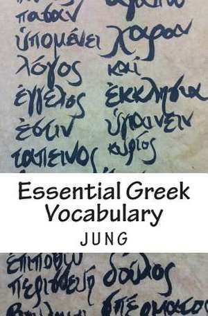 Essential Greek Vocabulary de Jason Jc Jung