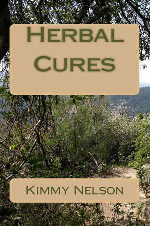 Herbal Cures de Kimmy Nelson