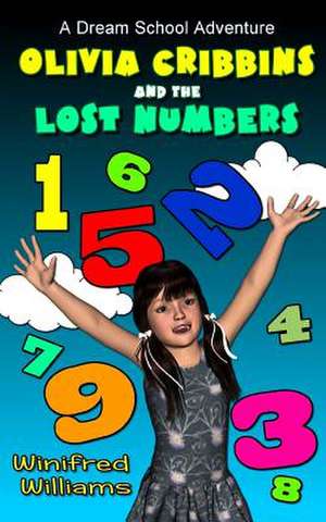 Olivia Cribbins and the Lost Numbers de Winifred Williams