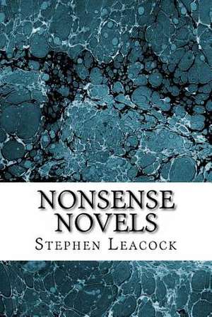 Nonsense Novels de Stephen Leacock