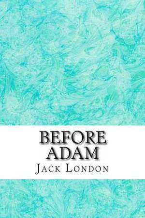 Before Adam de Jack London
