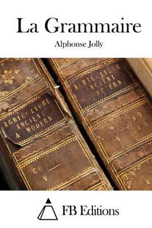 La Grammaire de Alphonse Jolly