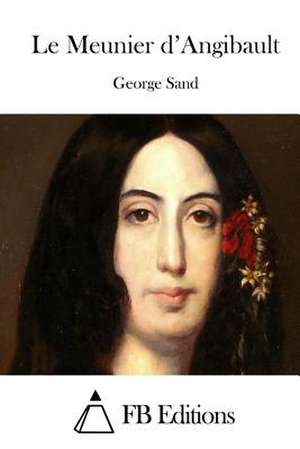 Le Meunier D'Angibault de George Sand