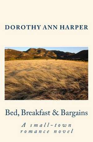 Bed, Breakfast & Bargains de Dorothy Ann Harper