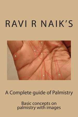 Complete Guide of Palmistry de Ravi R. Naik