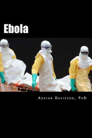 Ebola de Adrian a. Davieson Phd