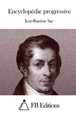 Encyclopedie Progressive de Jean-Baptiste Say