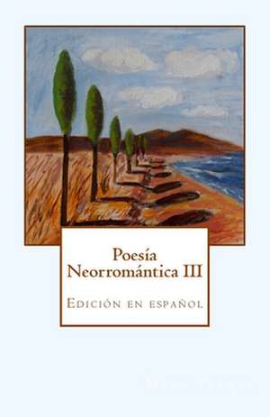 Poesia Neorromantica III de Marc Tarrus