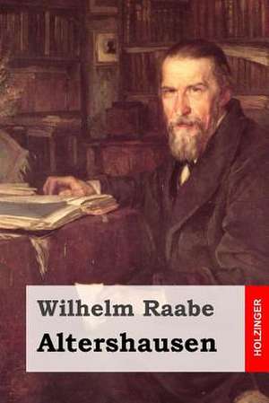 Altershausen de Wilhelm Raabe