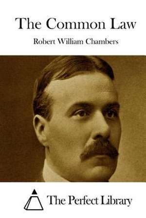 The Common Law de Robert William Chambers