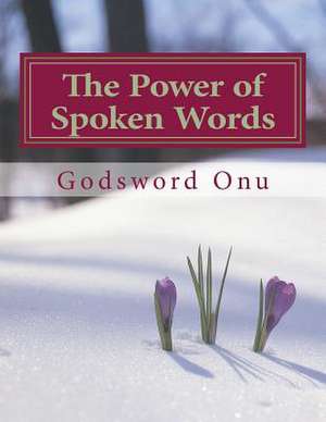 The Power of Spoken Words de Onu, Apst Godsword Godswill