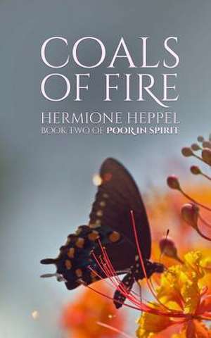 Coals of Fire de Hermione Heppel