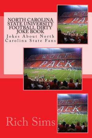 North Carolina State University Football Dirty Joke Book de Rich Sims