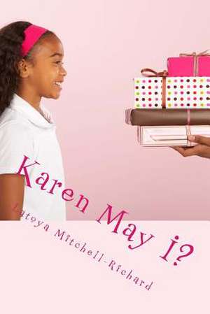 Karen May I? de Latoya Nicole Mitchell-Lamark