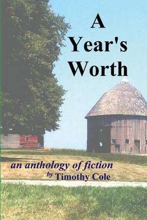 A Year's Worth... de Timothy Cole