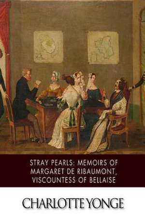 Stray Pearls de Charlotte Yonge