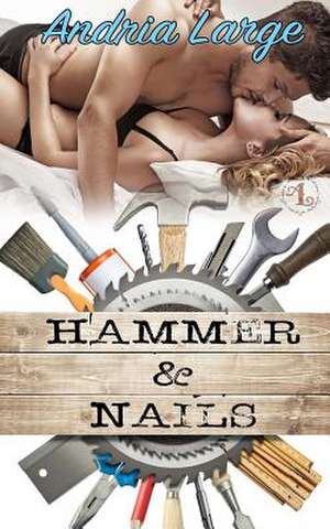 Hammer & Nails de Andria Large