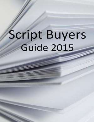 Script Buyers Guide 2015 de Script Buyers