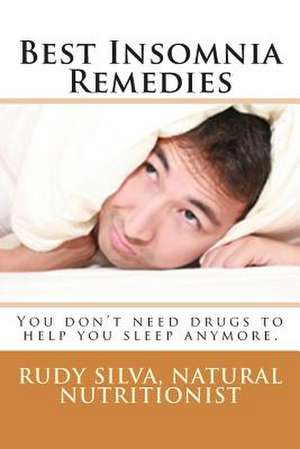 Best Insomnia Remedies de Rudy Silva Silva