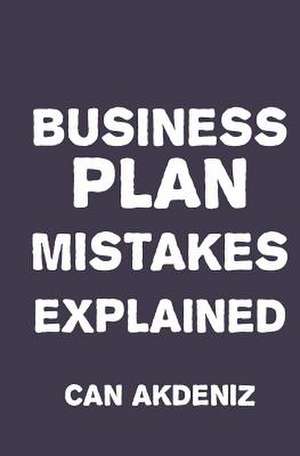 Business Plan Mistakes Explained de Can Akdeniz