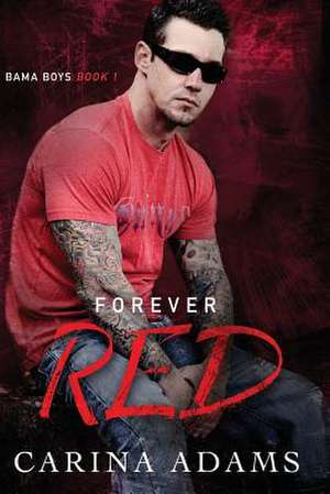 Forever Red de Carina Adams