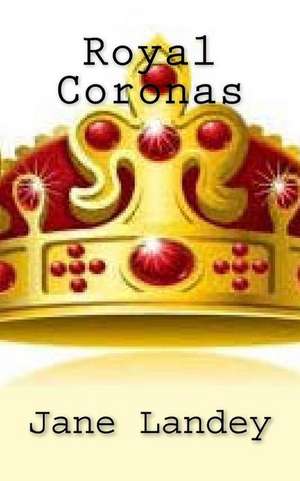 Royal Coronas de Jane Landey