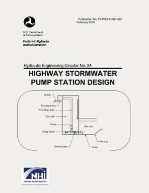 Highway Stormwater Pump Station Design de U. S. Department of Transportation