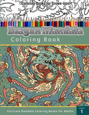 Dragon Mandala Coloring Book de Chiquita Publishing