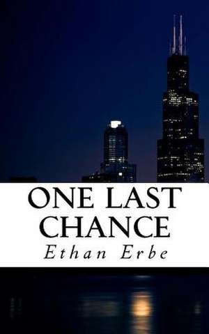 One Last Chance de Ethan S. Erbe