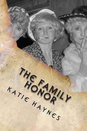 The Family Honor de Katie Haynes