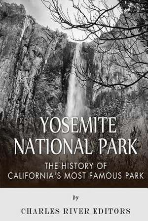 Yosemite National Park de Charles River Editors