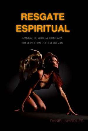 Resgate Espiritual de Daniel Marques