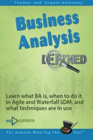 Business Analysis Defined de Tom Hathaway
