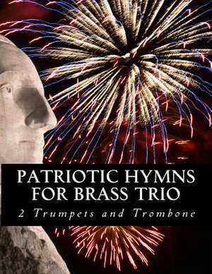 Patriotic Hymns for Brass Trio - 2 Trumpets and Trombone de Productions, Case Studio