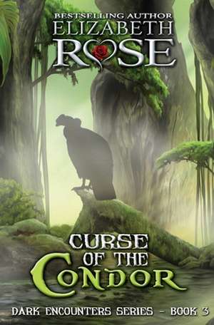 Curse of the Condor de Elizabeth Rose