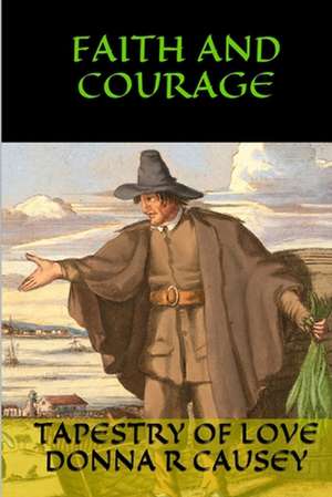 Faith and Courage de Donna R. Causey