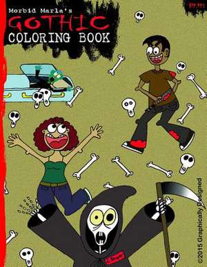 Morbid Marla's Gothic Coloring Book de Marlena Sheets