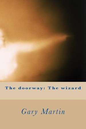 The Doorway de Gary M. Martin