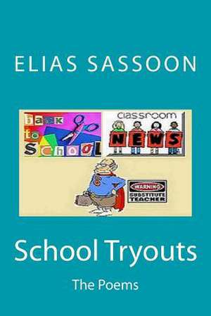 School Tryouts de Elias Sassoon