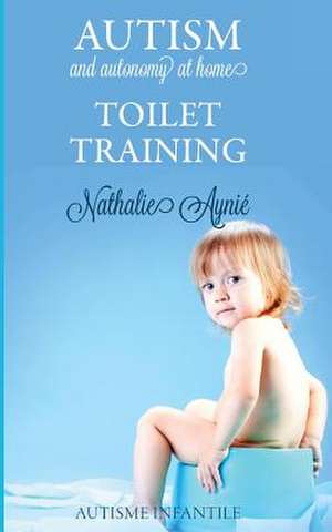 Toilet Training de Nathalie Aynie