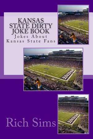 Kansas State Dirty Joke Book de Rich Sims