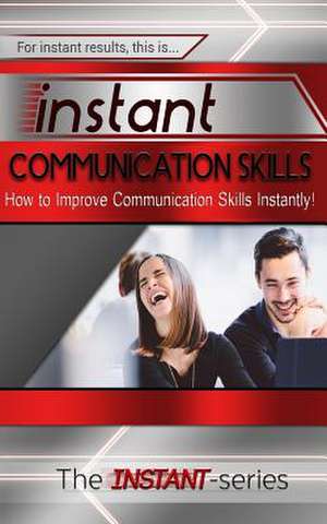 Instant Communication Skills de The Instant-Series