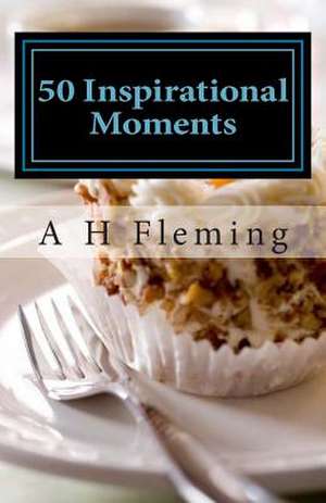 50 Inspirational Moments de Ayub H. Fleming