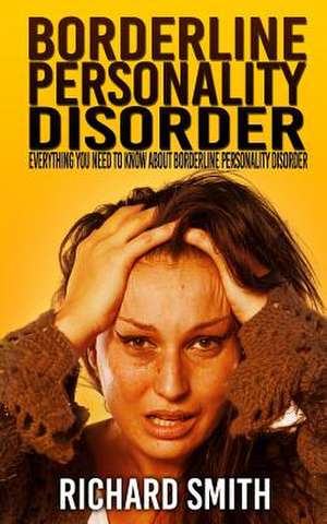 Borderline Personality Disorder de Richard Smith