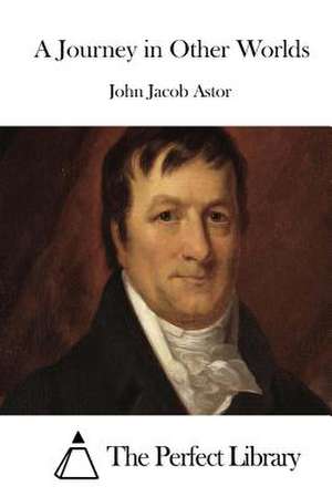 A Journey in Other Worlds de John Jacob Astor