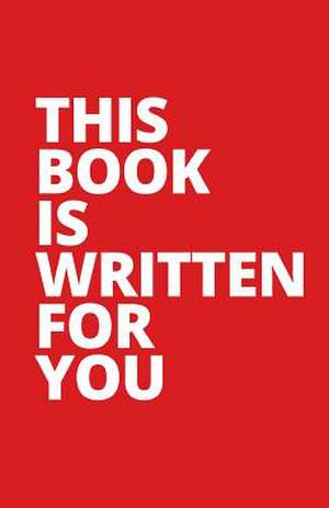 This Book Is Written for You de R. Ain