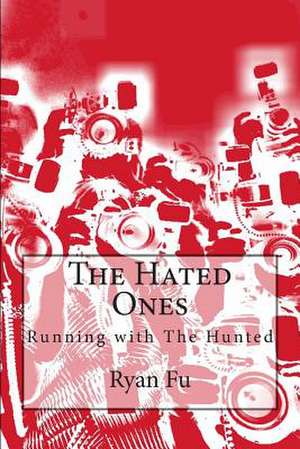 The Hated Ones de Ryan Fu