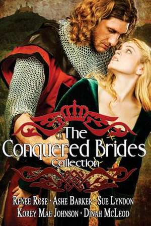 The Conquered Brides de Renee Rose