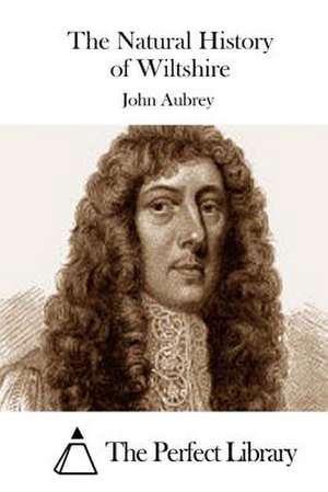 The Natural History of Wiltshire de John Aubrey